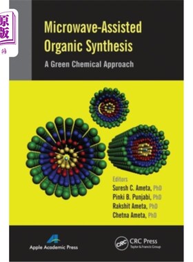 海外直订Microwave-Assisted Organic Synthesis: A Green Chemical Approach 微波辅助有机合成:一种绿色化学方法