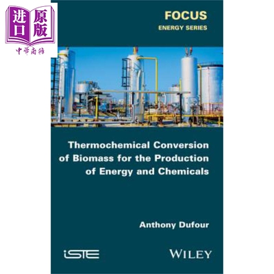 能源与化学品生产的生物热化学转化 Thermochemical Conversion Of Biomass For Production Of Energy Chemicals Anthony Du