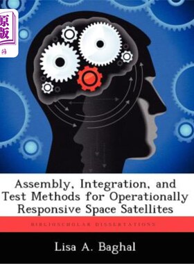 海外直订Assembly, Integration, and Test Methods for Operationally Responsive Space Satel 操作响应空间卫星的装配、集