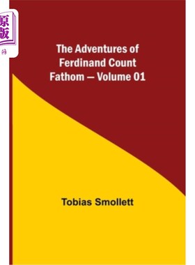 海外直订The Adventures of Ferdinand Count Fathom - Volume 01 费迪南德伯爵历险记-第01卷