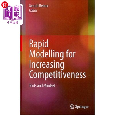 海外直订Rapid Modelling for Increasing Competitiveness: Tools and Mindset 提高竞争力的快速建模：工具和心态