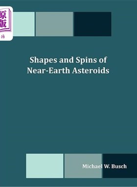 海外直订Shapes and Spins of Near-Earth Asteroids 近地小行星的形状和自旋