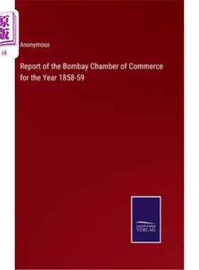 海外直订Report of the Bombay Chamber of Commerce for the Year 1858-59 孟买商会1858-59年报告