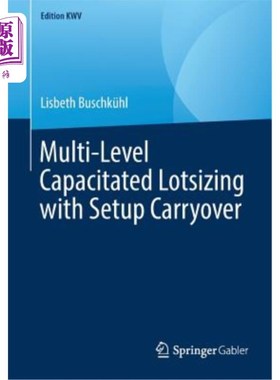 海外直订Multi-Level Capacitated Lotsizing with Setup Carryover 带设置结转的多级容量化布料