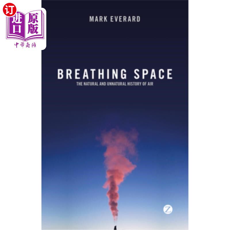 海外直订Breathing Space: The Natural and Unnatural History of Air 《呼吸空间:空气的自然与非自然历史
