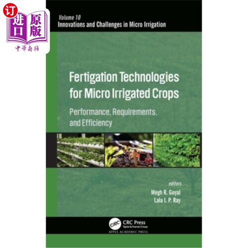 海外直订Fertigation Technologies for Micro Irrigated Crops: Performance, Requirements, a 微灌作物的施肥技术:性能、