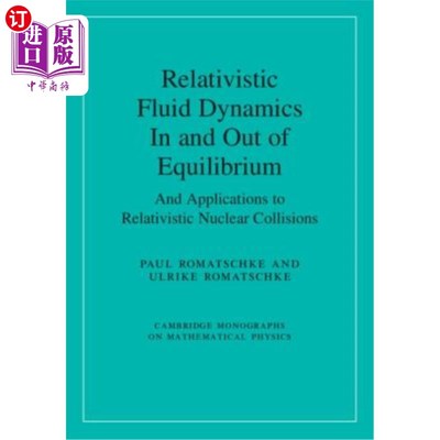 海外直订Relativistic Fluid Dynamics in and Out of Equilibrium: And Applications to Relat 平衡内外的相对论流体动力学