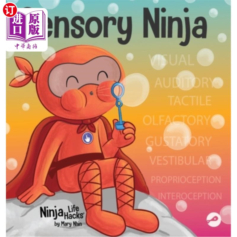 海外直订Sensory Ninja: A Children's Book About Sensory Superpowers and SPD, Sensory Proc 感官忍者:一本关于感官超能