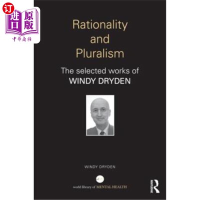 海外直订医药图书Rationality and Pluralism: The Selected Works of Windy Dryden 理性与多元:温迪·德莱顿选集