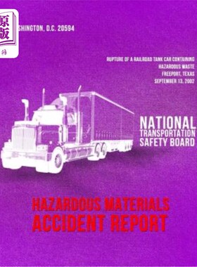 海外直订Rupture of a Railroad Tank Car Containing Hazardous Waste, Freeport, Texas, Sept 2002年9月13日