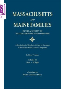 海外直订Massachusetts and Maine Families in the Ancestry of Walter Goodwin Davis: A Repr 沃尔特·古德温·戴维斯祖先中