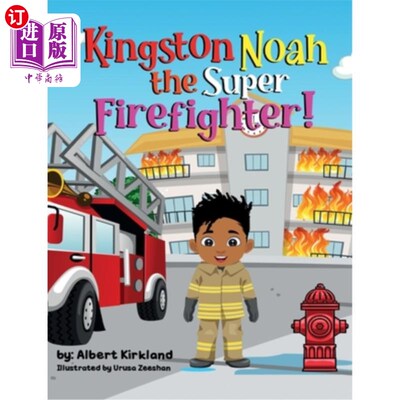 海外直订Kingston Noah the Super Firefighter 金斯顿·诺亚，超级消防员