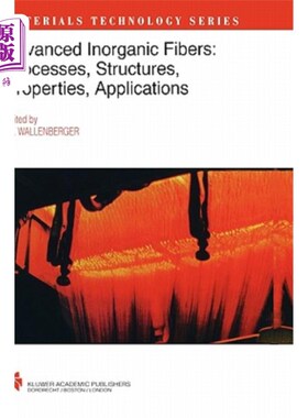 海外直订Advanced Inorganic Fibers: Processes -- Structure -- Properties -- Applications 高级无机纤维：工艺——结构