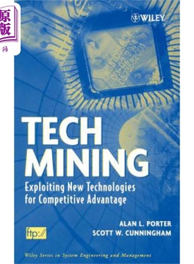 现货 技术挖掘 开发竞争优势的新技术 Exploiting New Technologies For Competitive AdvantageTech Mining 英文原�