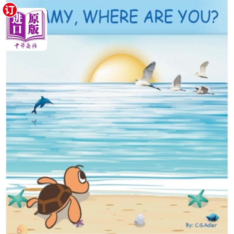 海外直订Mommy, Where Are You?: The story of a turtle hatchling who is separated from her 妈妈，你在哪里这是一个与家