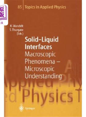 海外直订Solid-Liquid Interfaces: Macroscopic Phenomena -- Microscopic Understanding 固液界面：宏观现象——微观认识