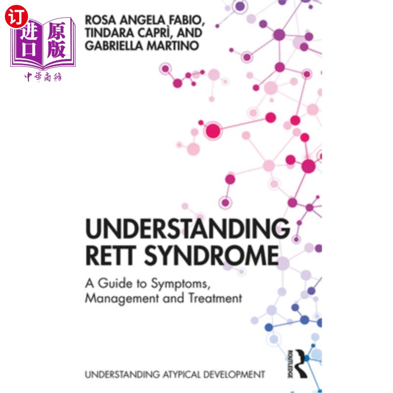 海外直订Understanding Rett Syndrome: A Guide to Symptoms, Management and Treatment 了解Rett综合征:症状、管理和治疗