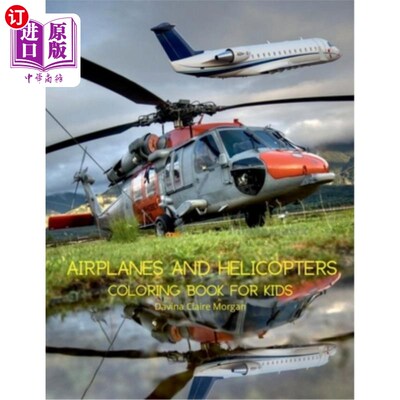 海外直订Airplanes and Helicopters Coloring Book for Kids: Amazing Airplanes and Helicopt 飞机和直升机儿童涂色书：惊