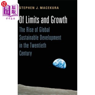 Growth 极限与增长：20世纪全球可持 Twentiet Sustainable Limits and Development Rise The the 海外直订Of Global