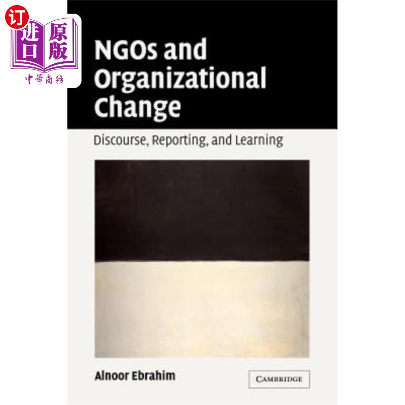 海外直订Ngos and Organizational Change: Discourse, Reporting, and Learning 非政府组织与组织变革:话语、报告和学习