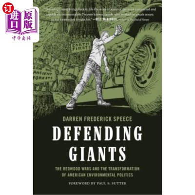 海外直订Defending Giants: The Redwood Wars and the Transformation of American Environmen 《捍卫巨人:红木战争与美国