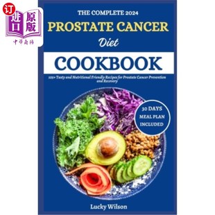 Prostate 2024前列腺癌 完整 Tasty Complete 2024 and Diet Cancer Frie 海外直订医药图书The Cookbook Nutritional 105