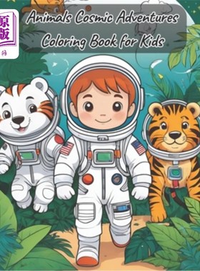 海外直订Animals Cosmic Adventures Coloring Book: Explore space with 15 captivating color 动物宇宙冒险涂色书：探索太