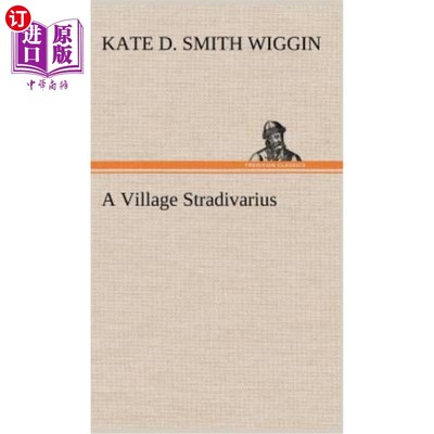 海外直订A Village Stradivarius 斯特拉迪瓦里乌斯村