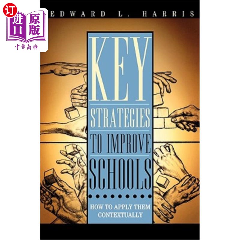 海外直订Key Strategies to Improve Schools: How to Apply Them Contextually 改善学校的关键策略:如何在情境中应用它们