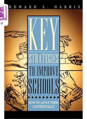海外直订Key Strategies to Improve Schools: How to Apply Them Contextually 改善学校的关键策略:如何在情境中应用它们