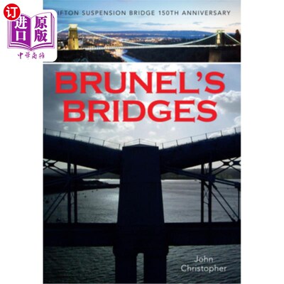 海外直订Brunel's Bridges: Clifton Suspension Bridge 150th Anniversary 布鲁内尔的桥梁:克利夫顿悬索桥150周年纪念