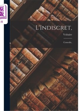 海外直订法语 L'Indiscret,: Comedie, L’Indiscret: Comedie、