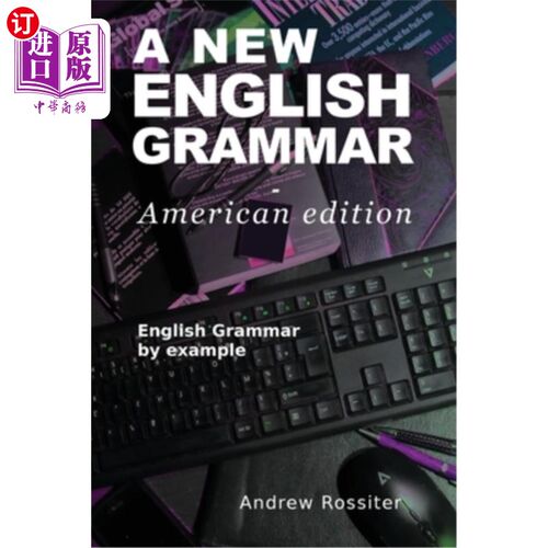 海外直订A New English Grammar - American edition: English grammar by example 新英语语法-美国版:英语语法示例