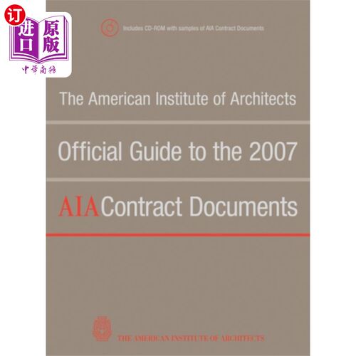 American Institute of Architects' Official Guide... 美国建筑师学会2007年AIA合同文件官方指南【中商原版】