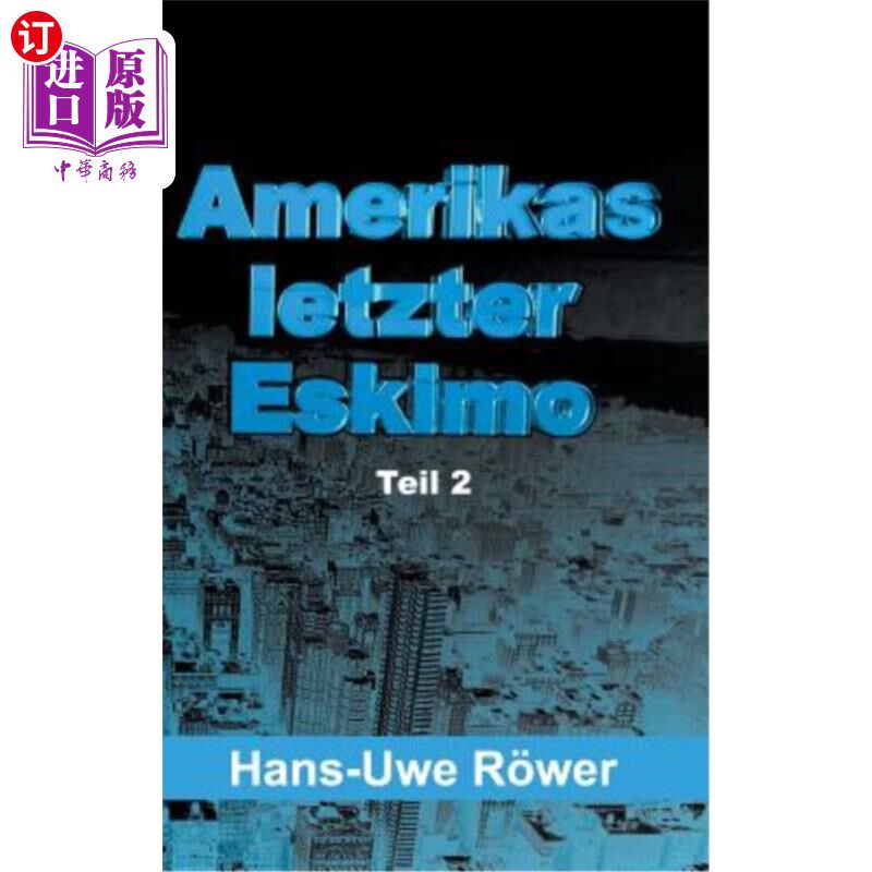 海外直订德语 Amerikas letzter Eskimo: Teil 2 美国最后的爱斯基摩人
