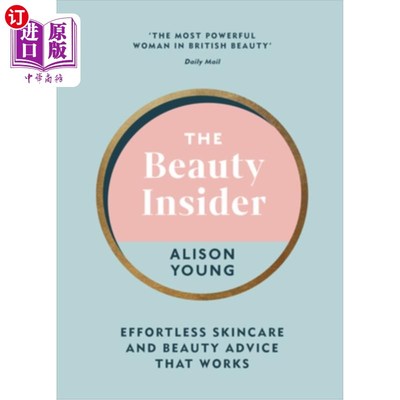海外直订医药图书The Beauty Insider: Effortless Skincare and Beauty Advice That Works 美容内幕:毫不费力的护肤和美容