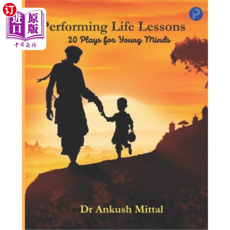 海外直订Performing Life Lessons: 20 Plays For Young Minds 表演人生课程:20部适合年轻人的戏剧
