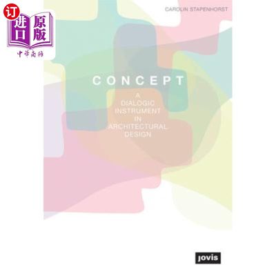 海外直订Concept: A Dialogic Instrument in Architectural Design 概念:建筑设计中的对话工具