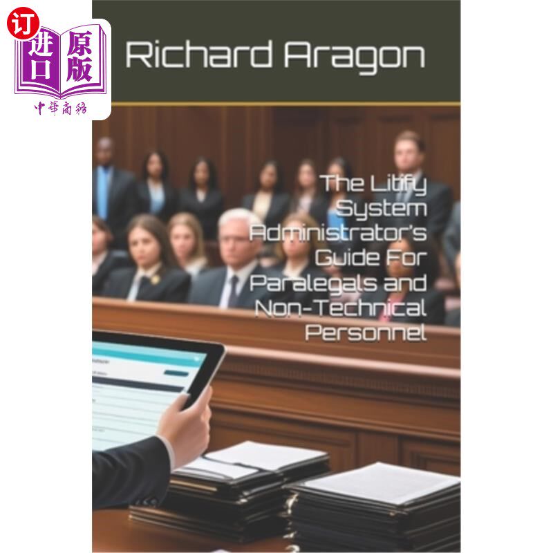 海外直订The Litify System Administrator's Guide For Paralegals and Non-Technical Personn 律师助理和非技术人员的资格