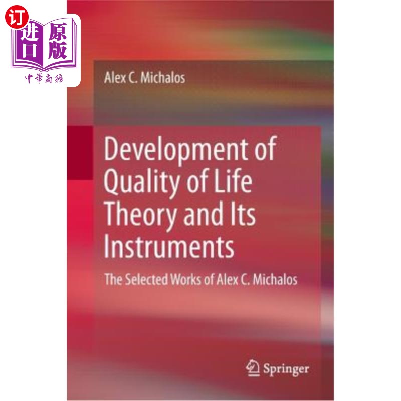 海外直订Development of Quality of Life Theory and Its Instruments: The Selected Works of 生活质量理论的发展及其工具