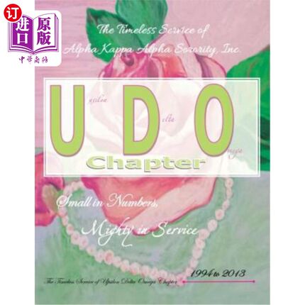 海外直订The Timeless Service of Alpha Kappa Alpha Sorority, Inc.: Small in Numbers, Migh 阿尔法卡帕阿尔法姐妹会永恒