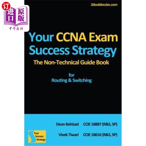 海外直订Your CCNA Exam Success Strategy: The Non-Technical Guidebook for Routing & Switc 你的CCNA考试成功策略：路由