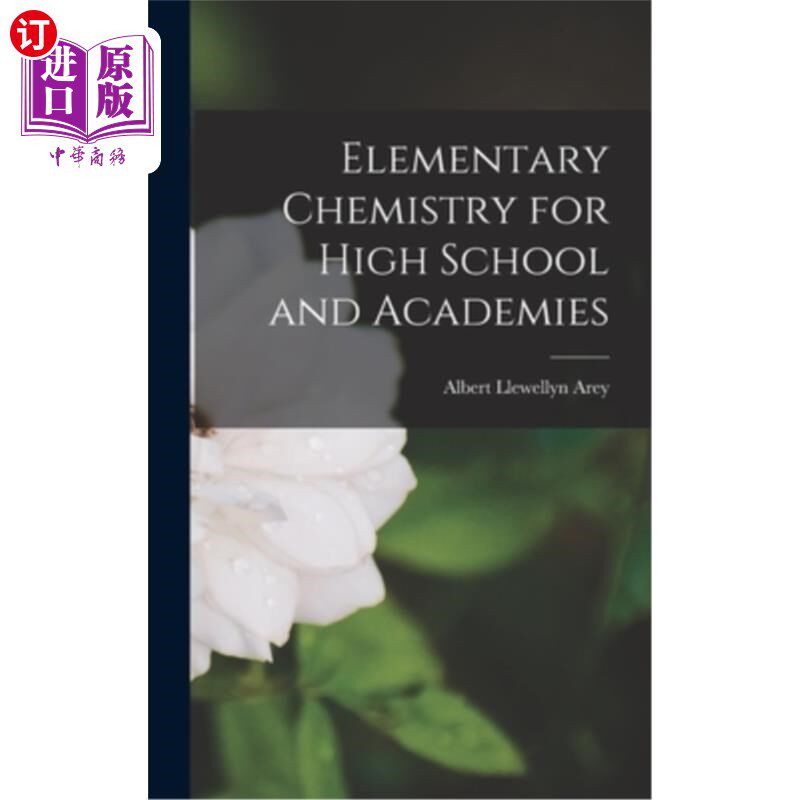 海外直订Elementary Chemistry for High School and Academies 高中和学院的基础化学