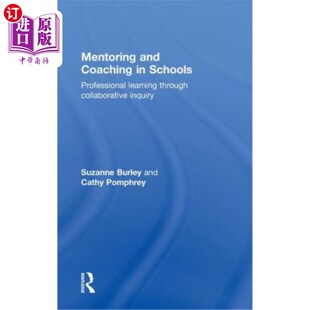 Learning 学校辅导与辅导：通过协作探 Coaching Collaborative Through Professional Schools and 海外直订Mentoring