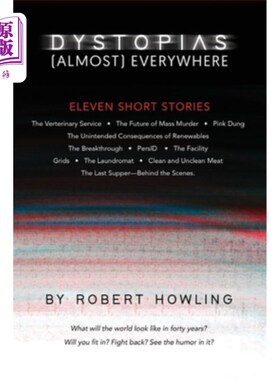 海外直订Dystopias (Almost) Everywhere: Eleven Short Stories 反乌托邦(几乎)无处不在:十一短篇小说