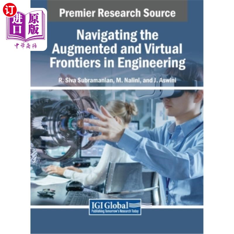海外直订Navigating the Augmented and Virtual Frontiers in Engineering 导航工程中的增强和虚拟前沿