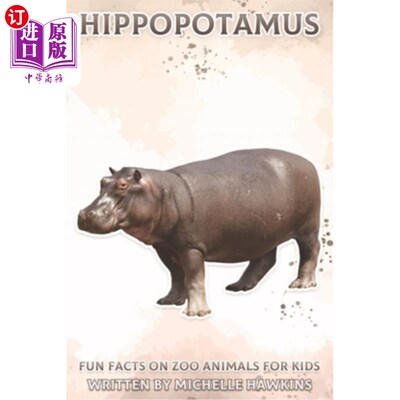 海外直订Hippopotamus: Fun Facts on Zoo Animals for Kids #11 河马:儿童动物园动物的有趣事实#11