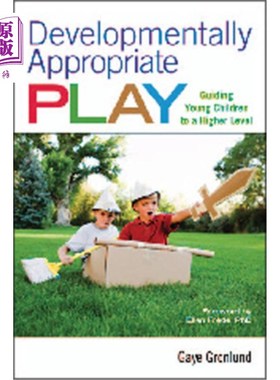 海外直订Developmentally Appropriate Play: Guiding Young Children to a Higher Level 与发展相适应的游戏:引导幼儿达到
