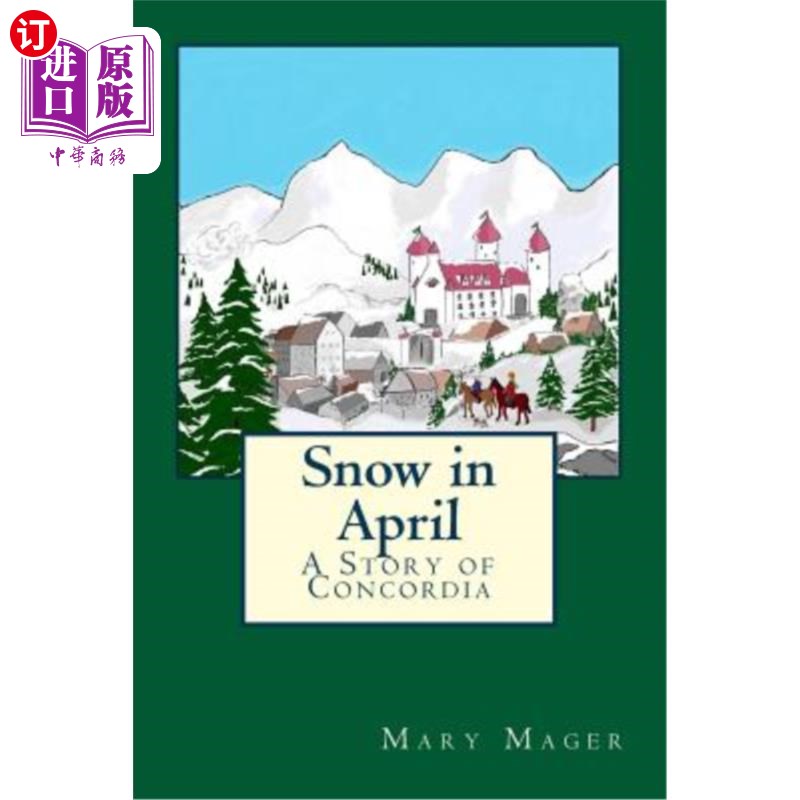 海外直订Snow in April: A Story of Concordia 四月的雪:康考迪亚的故事