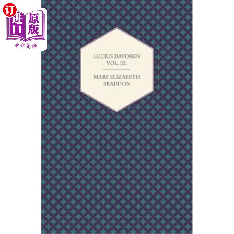 海外直订Lucius Davoren; Or, Publicans and Sinners Vol. III. 卢修斯Davoren;或者，税吏与罪人，第三卷。